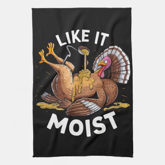 I Like It Moist Thanksgiving Turkey Gravy Kitchen Towel (Vertical)