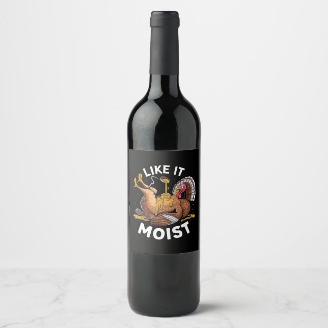 I Like It Moist Thanksgiving Turkey Gravy Wine Label (Front)