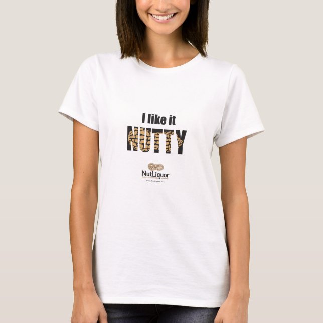 I Like it NUTTY T-Shirt (Front)