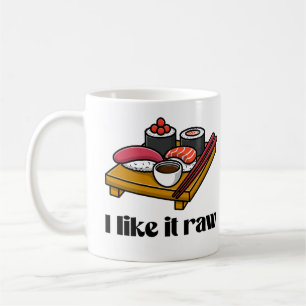 I like it raw coffee mug