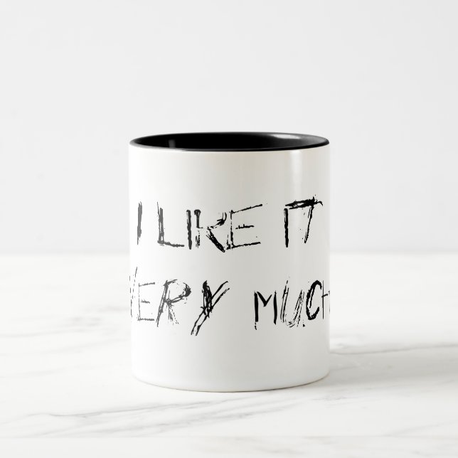 I like it VERY MUCH! Two-Tone Coffee Mug (Center)