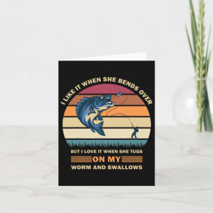 I Like It When She Bends Over But I Love It Funny Card