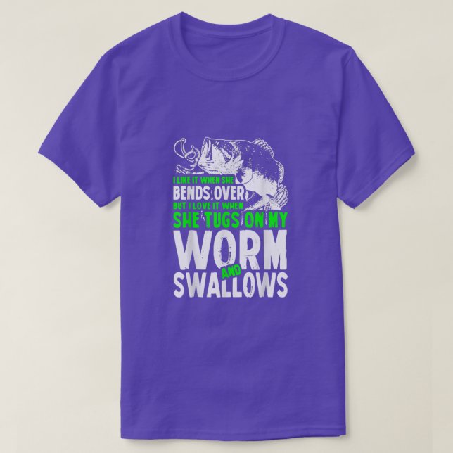 I Like It When She Bends Over But I Love It Funny  T-Shirt (Design Front)