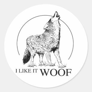 I LIKE IT WOOF CLASSIC ROUND STICKER