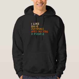 I Like Jumping And Maybe 3 People Parachute Jumper Hoodie