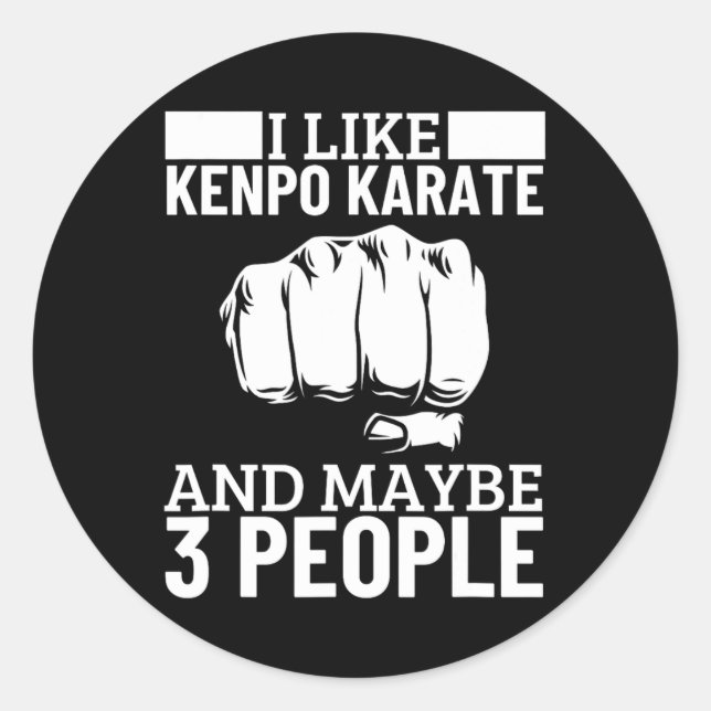 I Like Kenpo Karate And Maybe 3 People Funny Ameri Classic Round Sticker (Front)