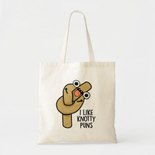 I Like Knotty Puns Funny Rope Pun Tote Bag