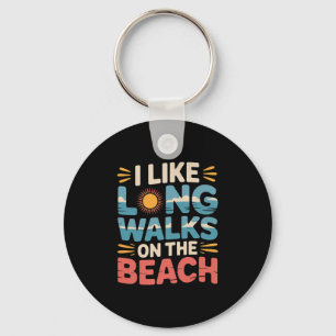 I Like Long Walks On The Beach Summer Tourist - 2 Keychain