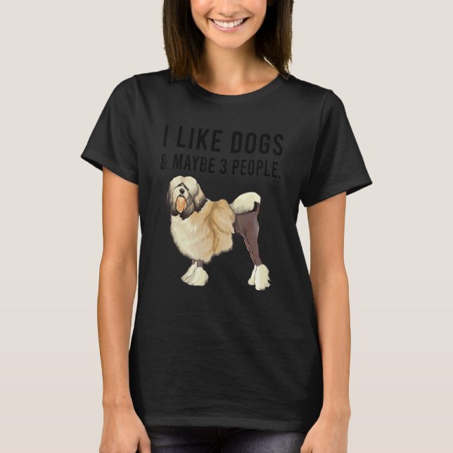 I Like Lowchen Dogs And Maybe 3 People T-Shirt (Front)