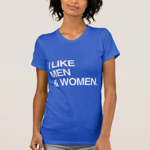 I LIKE MEN AND WOMEN T-Shirt