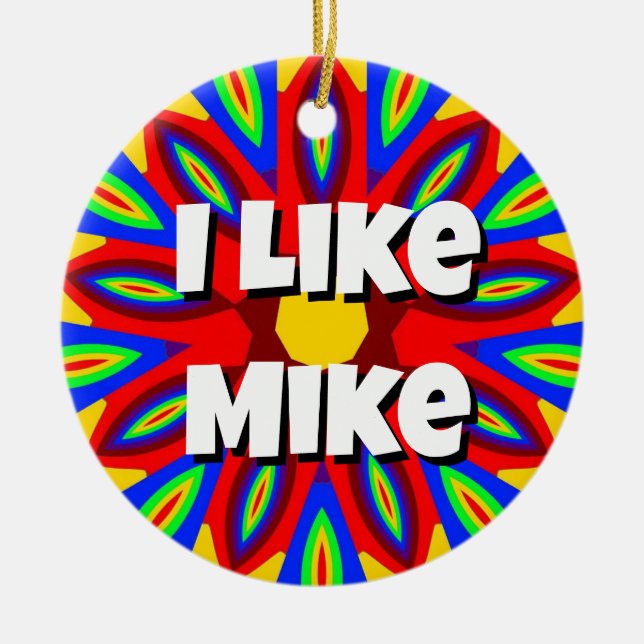 I Like Mike Ceramic Ornament (Front)