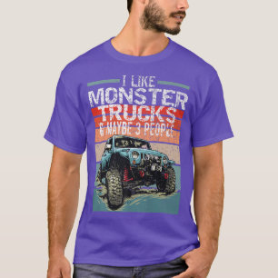 I Like MONSTER TRUCKS & Maybe 3 People Retro Vinta T-Shirt