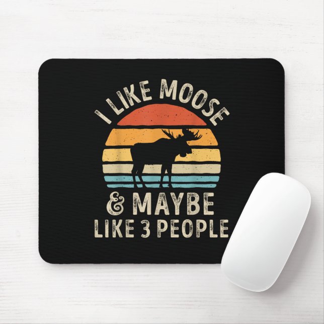 I Like Moose And Maybe Like 3 People Elk Deer Love Mouse Pad (With Mouse)