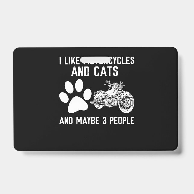 I Like Motorcycles And Cats Funny Art Gift Badge (Front)