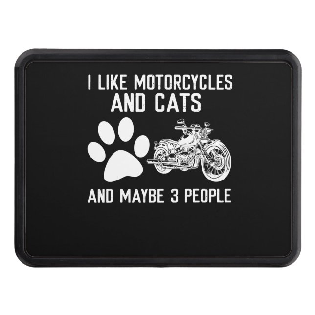 I Like Motorcycles And Cats Funny Art Gift Trailer Hitch Cover (Front)