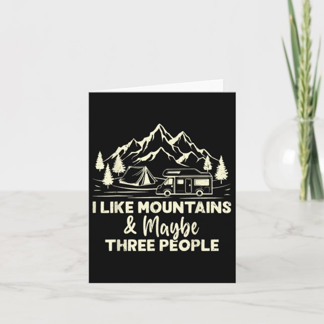 I Like Mountains And Maybe Three People Funny Camp Card (Front)