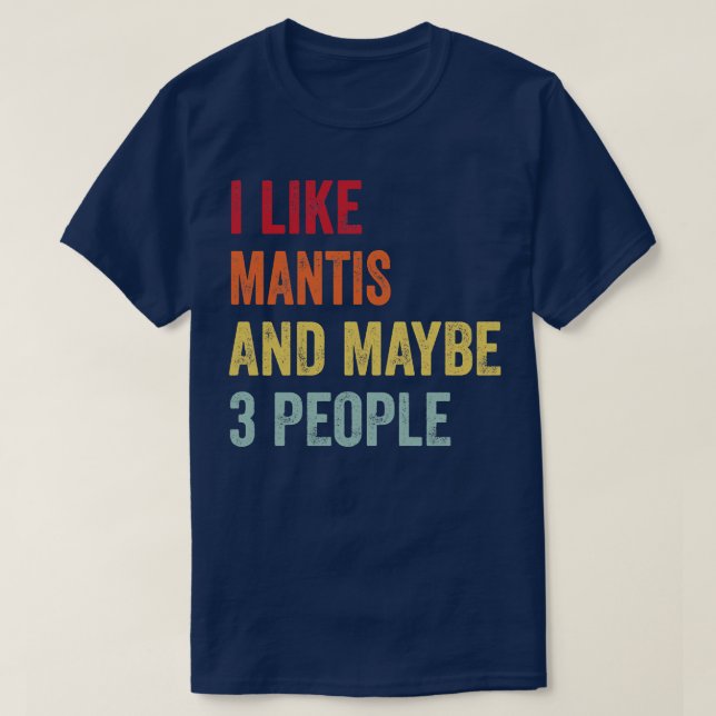 I Like Ms Maybe 3 People T-Shirt (Design Front)