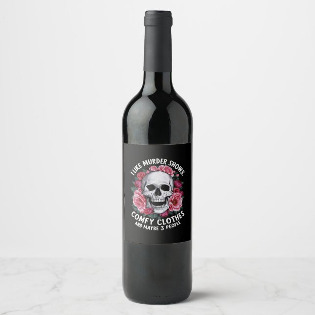 I Like Murder Shows Comfy Clothes Funny Halloween Wine Label (Front)