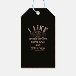 I Like Murder Shows Comfy Clothes Matching Gift Tags