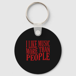 I Like Music More Than People Art Simple Music Moo Keychain