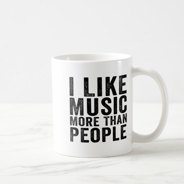 I Like Music More Than People Funny Musicians Sayi Coffee Mug (Right)