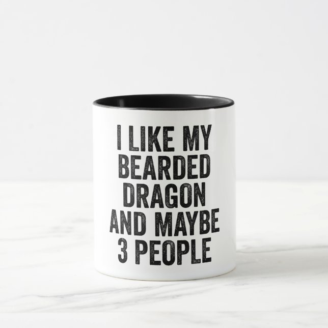 I Like My Bearded Dragon And Maybe 3 People Mug (Center)
