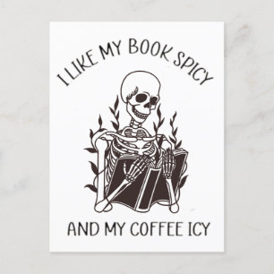 I Like My Books Spicy And My Coffee Icy Postcard
