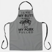 I like my butt rubbed and my pork pulled grey pig apron (Front)