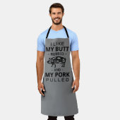 I like my butt rubbed and my pork pulled grey pig apron (Worn)