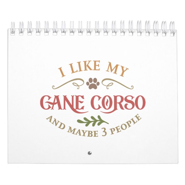 I Like My Cane Corso Idea For Dog Lover Calendar (Cover)