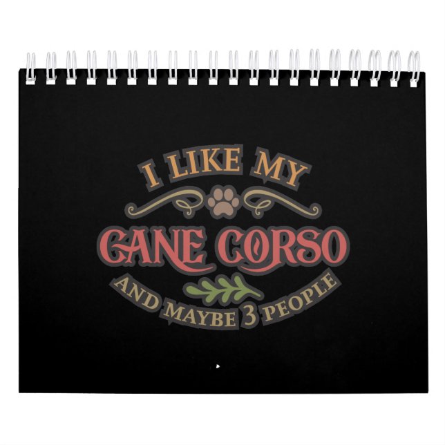 I Like My Cane Corso Idea For Dog Lover Calendar (Cover)