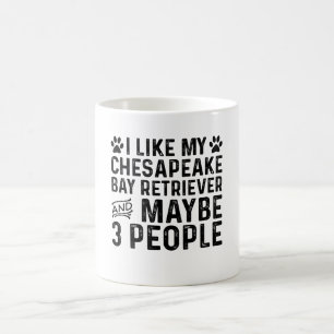 I Like My Chesapeake Bay Retriever And 3 People Coffee Mug