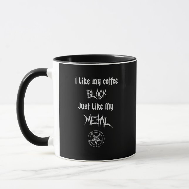 I Like My Coffee Black Just Like My Metal Mug (Left)