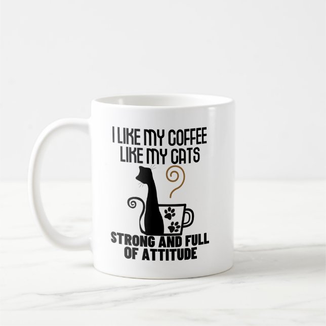 I like my coffee how I like my cats_ strong and .w Coffee Mug (Left)
