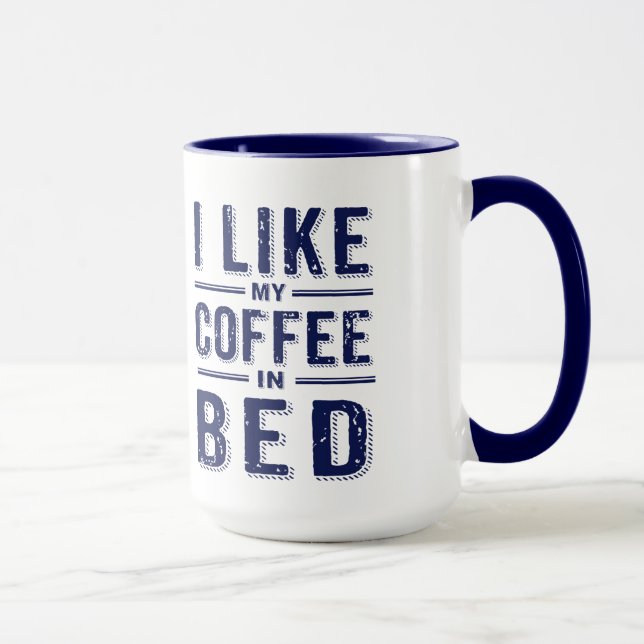 I Like My Coffee In Bed Blue Text Mug (Right)