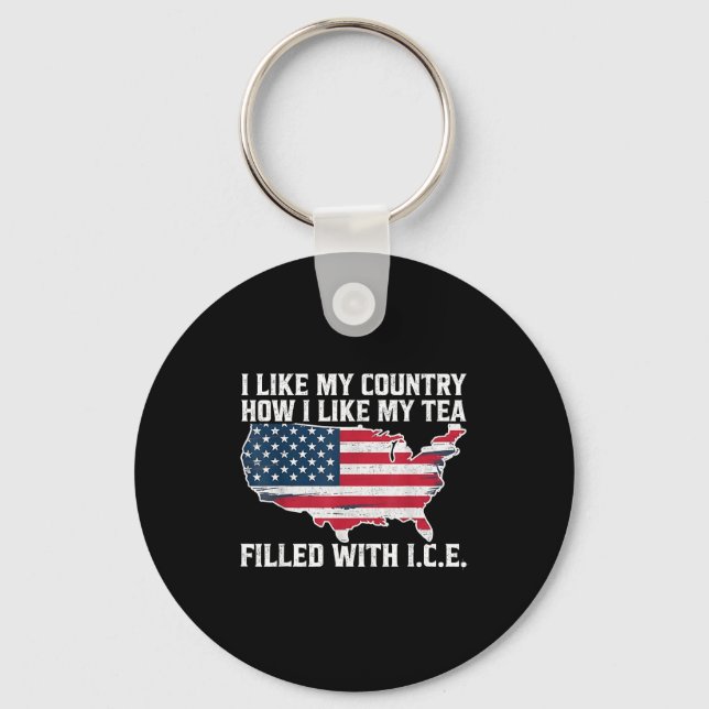 I Like My Country How I Like My Tea Filled With Ic Keychain (Front)