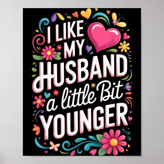 I Like My Husband A Little Bit Younger Funny Husba Poster (Front)
