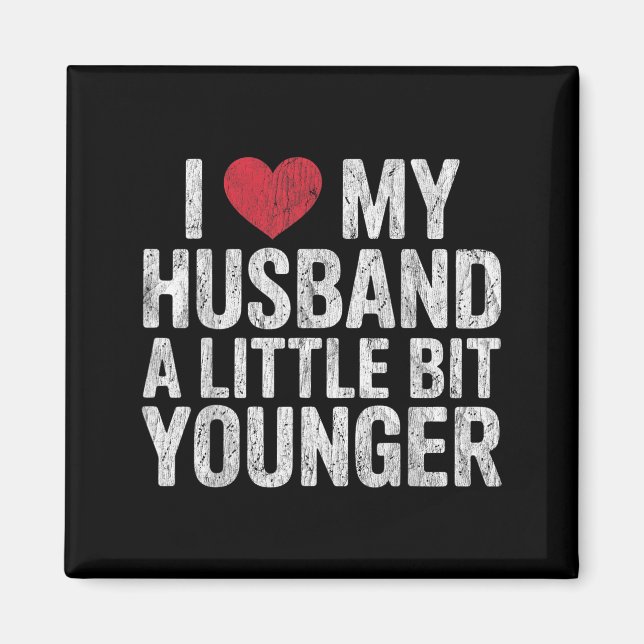 I Like My Husband A Little Bit Younger Funny Retro Magnet (Front)
