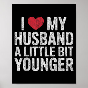I Like My Husband A Little Bit Younger Funny Retro Poster