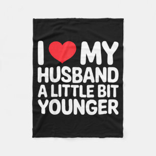 I Like My Husband A Little Bit Younger Funny Sayin Fleece Blanket