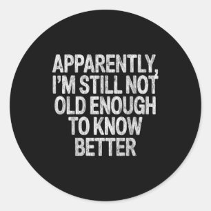 I Like My Husband A Little Bit Younger Saying Sarc Classic Round Sticker