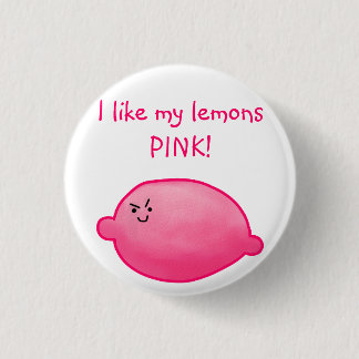 I like my lemons PINK! 1 Inch Round Button