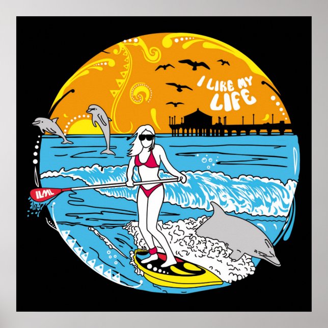 "I like MY life" paddle boarding Poster (Front)
