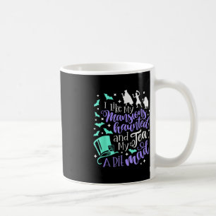 I Like My Mansions Haunted And My Tea A Bit Mad Ha Coffee Mug