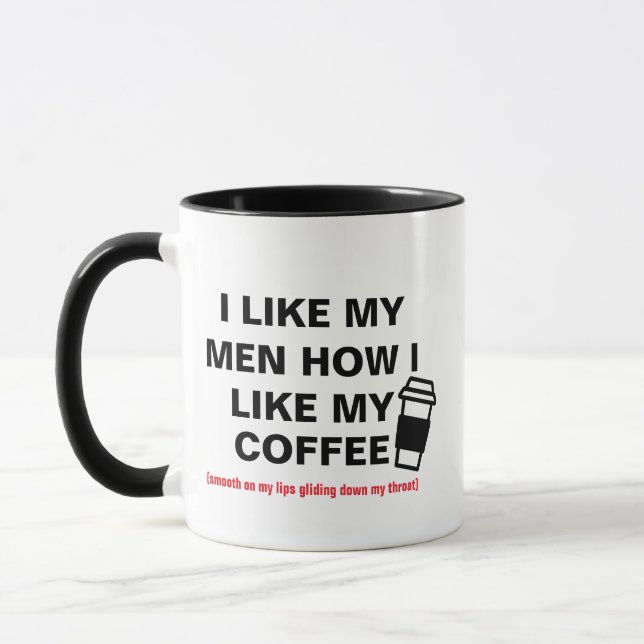  I Like My Men How I Like My Coffee Mug (Left)