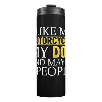 I like My Motorcycle My Dog Thermal Tumbler