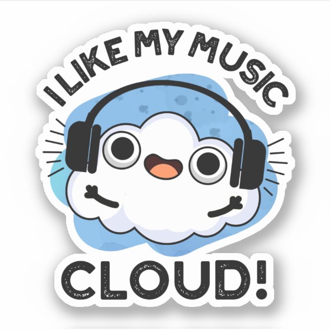 I Like My Music Cloud Funny Weather Pun  (Front)