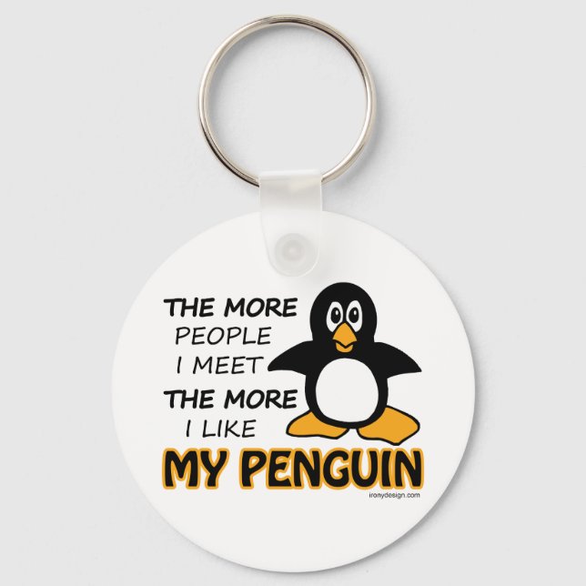 I Like My Penguin More Keychain (Front)