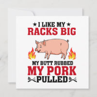 I Like My Racks Big BBQ, Butt Pork Quote