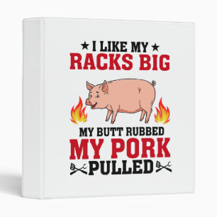 I Like My Racks Big BBQ, Butt Pork Quote Binder